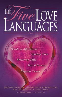 The Five Love Languages: How to Express Heartfelt Commitment to Your Mate